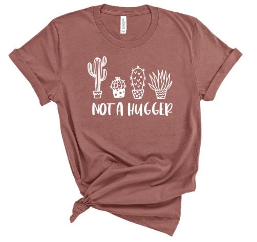 Not a Hugger Cactus Short Sleeve Tee, Plant T-Shirts