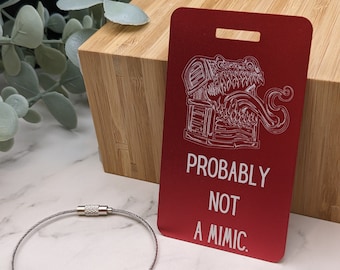 Custom Luggage Tags! D&D Mimic PROBABLY NOT A MIMIC Anodized Aluminum Metal High Quality! Great Gift! Funny Bag Tag Dungeons and Dragons