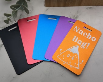 Custom Luggage NACHO BAG Not Your Bag Anodized Aluminum Metal High Quality! Great Gift! Funny Bag Tag Punny