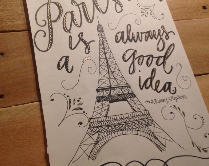 Paris Is Always A Good Idea Print, Hand Drawn, Black and Gold, Audrey Hepburn Quote