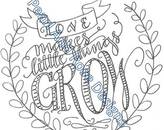 Love Makes Little Things Grow, Instant Download, Adult Coloring Page