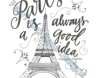 Puede incluir: Ilustración en blanco y negro de la Torre Eiffel con el texto "París siempre es una buena idea" y la firma "Audrey Hepburn".