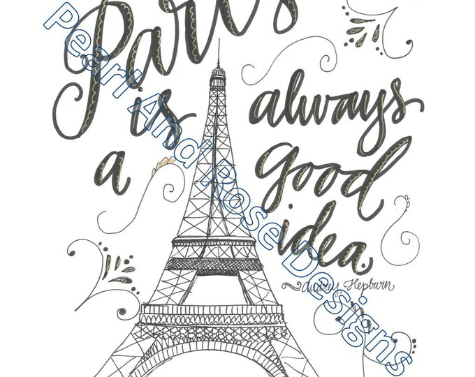 Paris Is Always A Good Idea Printable, Hand Drawn, Black and Gold, Audrey Hepburn Quote, Instant Download