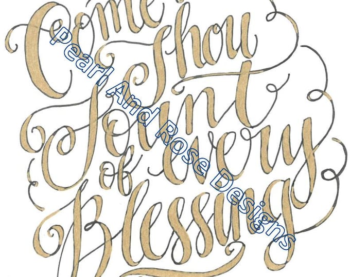 Come Thou Fount Printable - hand drawn, Gold Lettering, Instant Download