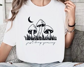 Mushroom Just Keep Growing Cottagecore Graphic Adult Shirt