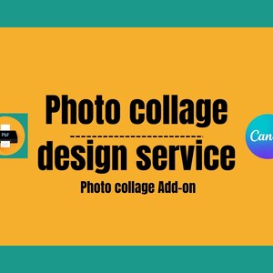 ADD ON: Photo Collage Service. I will make the collage for you.