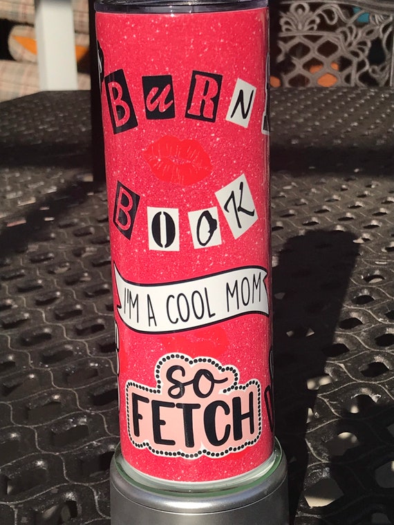 Mean Girls Burn Book Cool Mom With Movie Phrases 20 Oz or 30 Oz Stainless  Steel Tumbler Cup 
