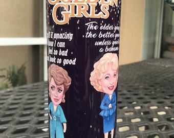 The Golden Girls Inspired 20 oz or 30 oz Stainless Steel Tumbler Cup with Phrases