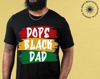Dope black dad svg, Black Father SVG, African American King, Black King, Fatherhood, Father's Day Gift, Dope Father, png instant download
