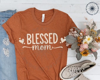 Blessed Mom svg cut file, Mother's Day instant download, Women's quote svg png graphic, Mommy Love blessings Shirt Design, Gift for Mom