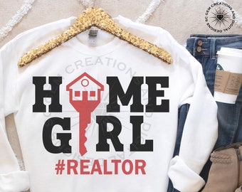 Home Girl SVG, Realtor SVG, Realtor shirt design, Real Estate Agent tee design, House, Key, sublimation, svg cut file, cricut, silhouette