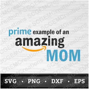 Prime Example of an Amazing Mom SVG Amazon Mom Svg - Etsy