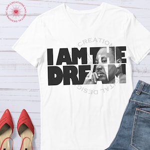 MLK I Am The Dream svg, MLK Day svg, Martin Luther King svg, MLK Black History, shirt design, sublimation, cricut, silhouette, dxf, png, pdf