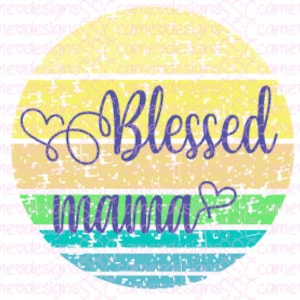 Blessed mama sublimation PNG File