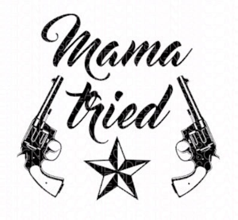 Download Mama tried SVG File | Etsy