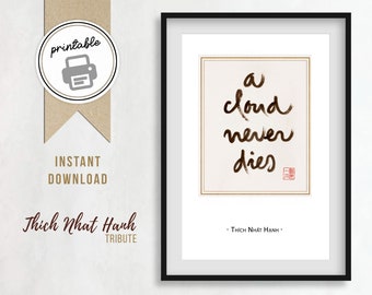 A cloud never dies Printable Poster | Thich Nhat Hanh tribute | MIndfulness art print | Mindfulness gift