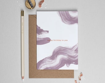 Birthday card, Happy birthday card, foil birthday card, Friend birthday card, Card for her, Luxury birthday card, Modern birthday card