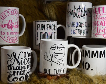 Funny Sarcastic Mug: Adult Humor Coffee Cup (12oz/15oz)