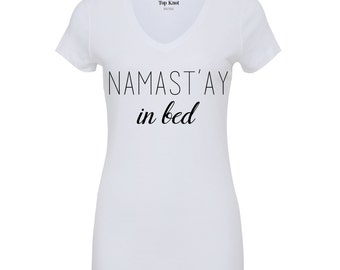 Namastay in bed Tee