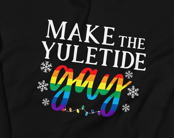 Colorful LGBT Funny Happy Holidays Festive Make the Yuletide Gay Funny Ugly Christmas X-Mas Sweater Jumper Style Adult Unisex Sweatshirt