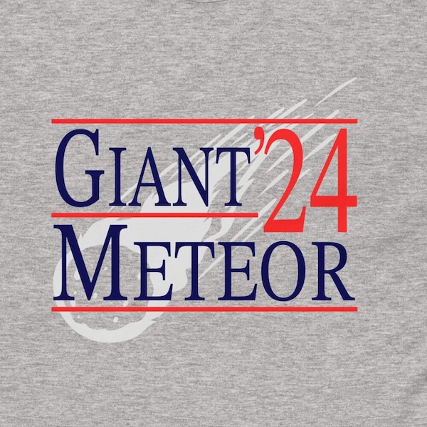 Funny 2024 USA Presidential Election Nonpartisan Political Satire "Vote Giant Meteor" Vintage Retro Style Adult Unisex T-Shirt