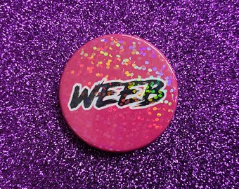 Weeb Holographic Pin Badge | 38mm, Kawaii Pin, Alternative Aesthetic, Holographic, Otaku, Anime Lover, Anime Fan, Comic Con