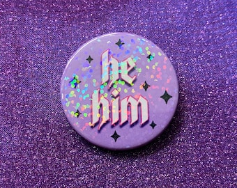 He/Him Holographic 38mm Pin Badge | Pronoun Pin, Identity Badge, Kawaii Aesthetic, Pastel Goth, Cute, Sparkly Pin - More Options in Shop!