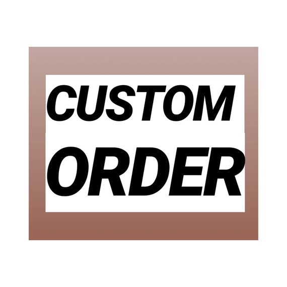 Custom Order for Abby