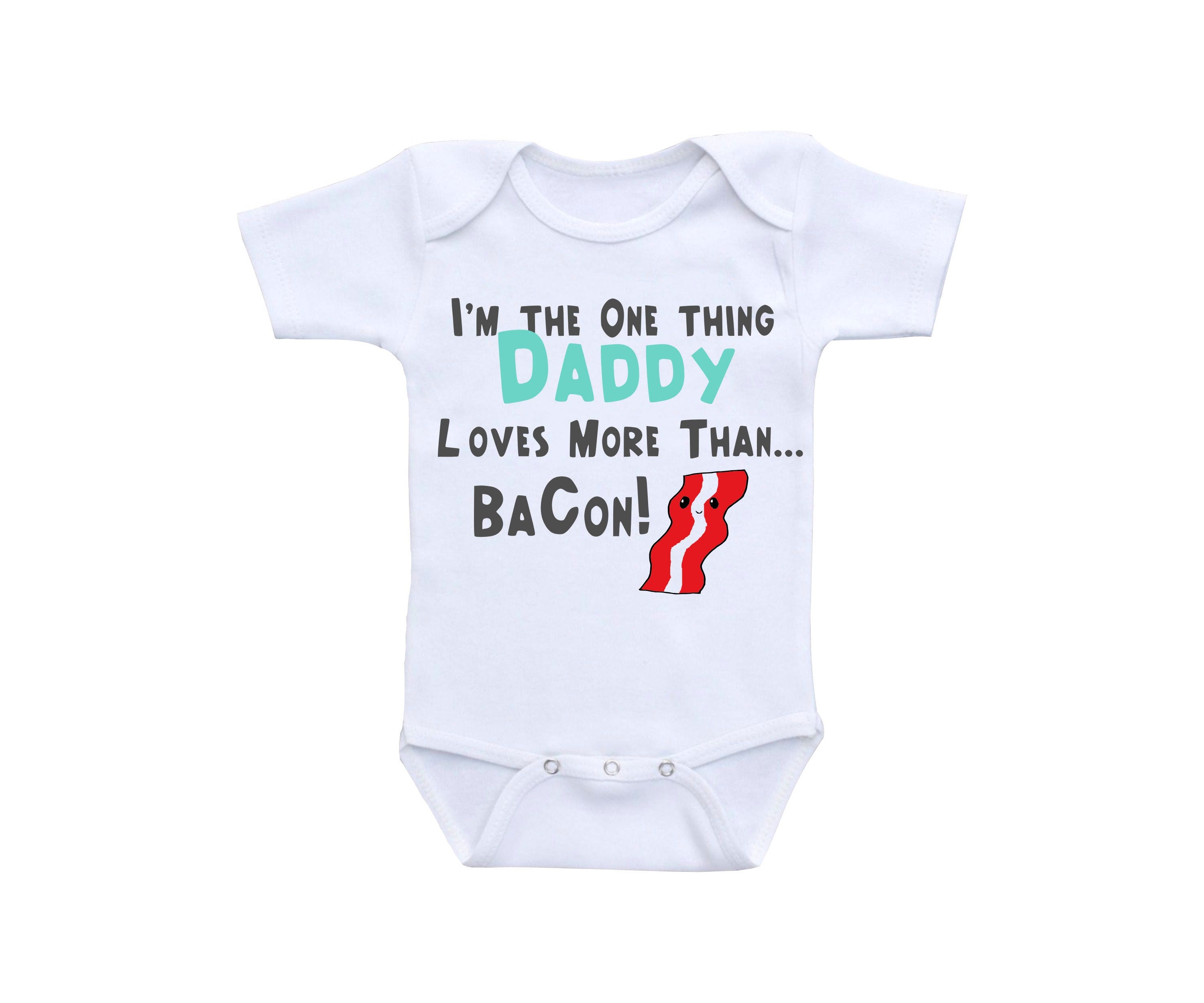 Bacon Baby or Gerber Onesie Daddy Onesie Funny Baby Etsy