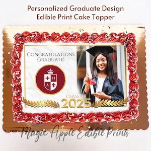 May include: Edible cake topper with a red and gold border. The center features a white background with a photo of a graduate in a cap and gown, a crest with the letters H+A, and the text "Congratulations Graduate!" and "Class of 2025".