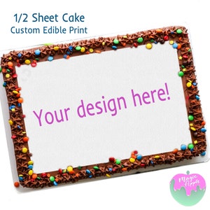 Custom Edible Cake Topper Print - Half Sheet (11x17 inch)