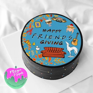 Friendsgiving edible cake topper /Thanksgivings topper/ party cake topper / Friends cake topper / 90&#39;s style topper