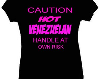 Caution Hot Venezuelan Girl T-Shirt Funny Ladies Fitted Black S-3XL