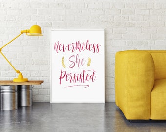 Nevertheless She Persisted with Gold Foil Detail | Digital Downloadable Art Print