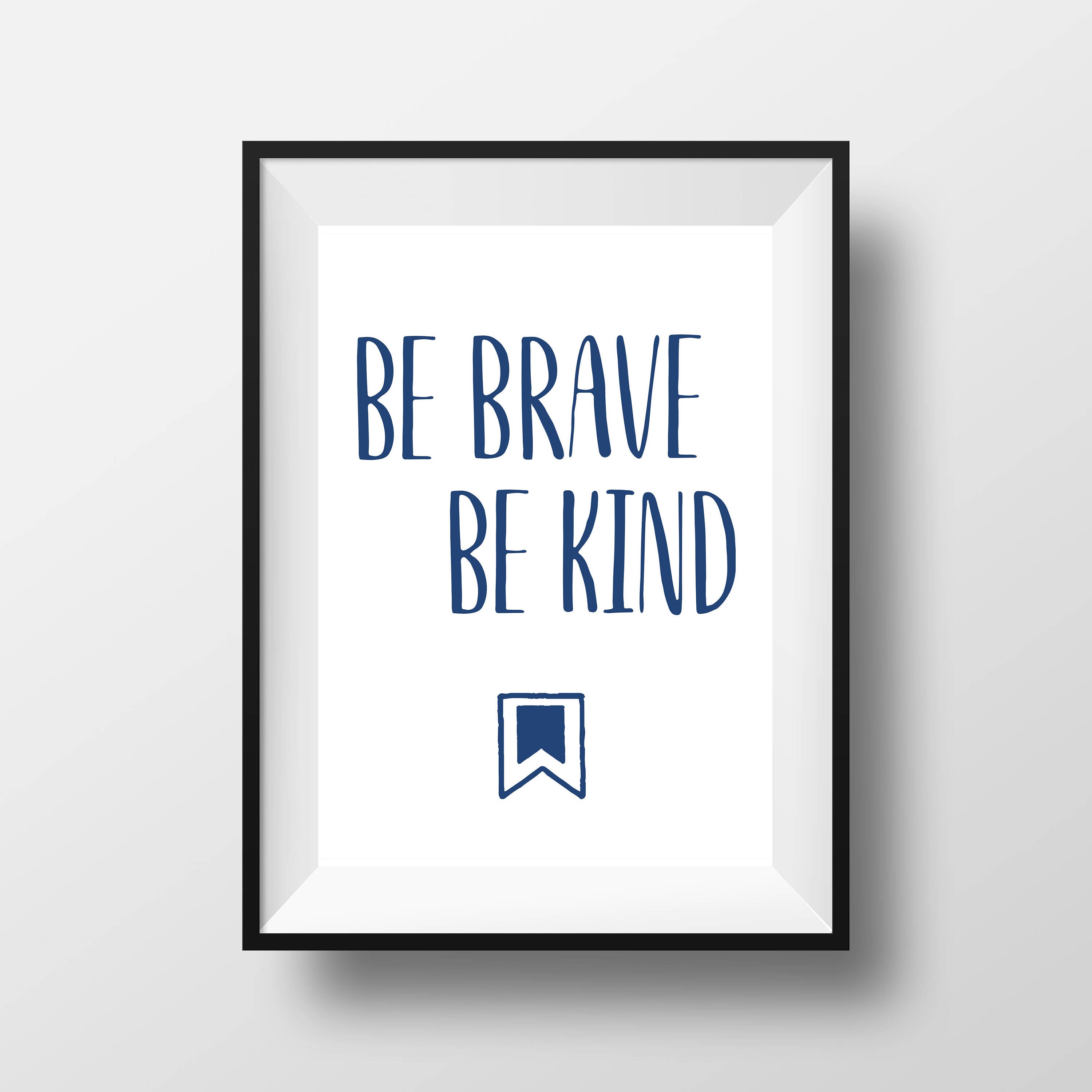 Be Brave Be Kind Art Print Digital Art Boys Room Art | Etsy