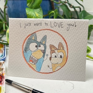 AQUARELL GRUSSKARTE Disney Bluey Bandit wir wollen nur dich lieben Entkomme Bandit und Chili valentines