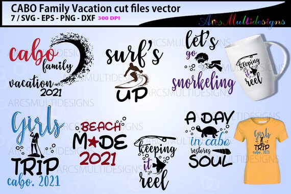Download Cabo Family Vacation 2021 Svg Cut Files Cabo Summer Vacation2021 Cabo Family Vacation Vector Girls Trip Svg Bundle By Arcsmultidesignsshop Catch My Party