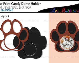 Paw print candy dome holder SVG