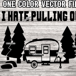 Funny camping trailer svg - 1 archivo vectorial de color como se muestra - 5 opciones de formato de archivo - Funny mens trailer camping svg