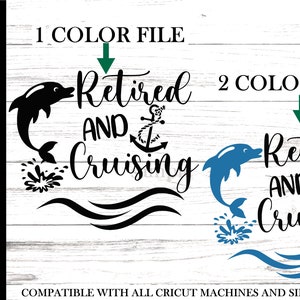 Retired and Cruising svg - tshirt svg for retired cruise trip - cruise trip svg - funny cruise svg files - 2 svg 2 png