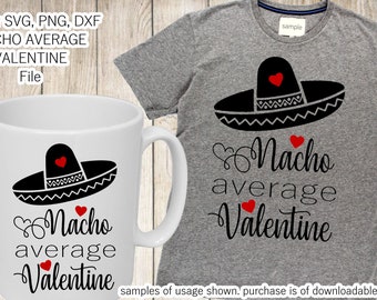 Nacho Average Valentine SVG, png & dxf cutting file, Funny Valentines svg, Love Nachos svg file for cutting by Keepsake Expressions
