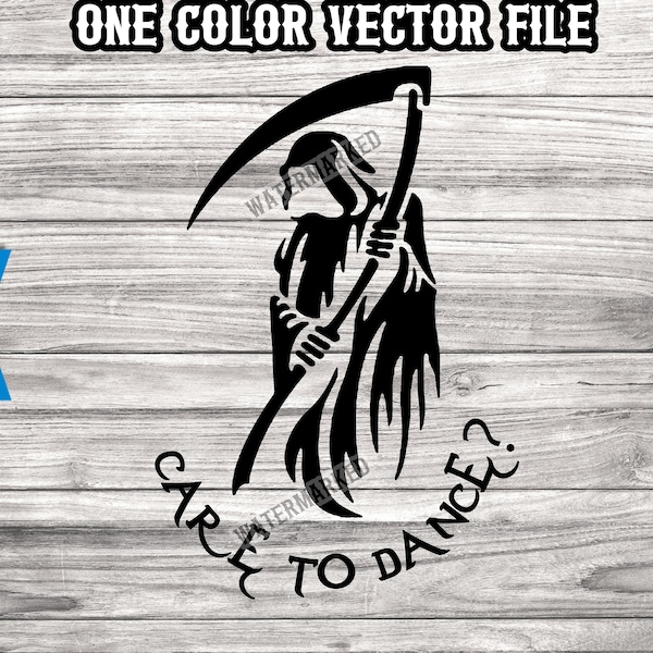 Grim Reaper svg - The Grim Reaper Care to Dance? svg - 1 color 1 layer - 5 file formats