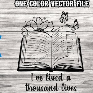 I've lived a thousand lives svg - Great Book Bag SVG - Librarian SVG - Love to read svg - 1 color 1 layer - 5 file formats