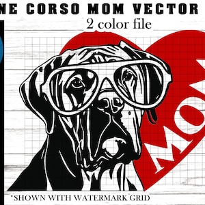 Cane Corso mom svg file -  Cane Corso svg file - Cane Corso Mom dxf - I love my Cane Corso svg - Cane Corso with glasses svg