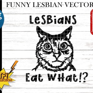 Lesbians eat what? svg file - Adult 18+ file - Funny Lesbian cutting file - Lesbian Cricut svg - 3 File types incl