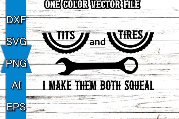 Tits and Tires SVG Funny Mens SVG Funny Mechanics SVG - Etsy