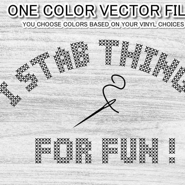 Cross Stitch hobby SVG - 1 color vector file as shown - 5 file format choices - I stab things for fun svg - cross stich svg