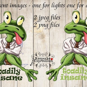 Cute toadily insane frog digital image in .png or jpeg for sublimation or other by Keepsake Expressions