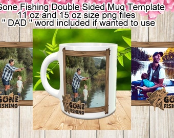 Gone Fishing Photo Mug Sublimation templates in 11 oz and 15 oz sizes, 2 photo slots - Great for Father's Day by Keepsake Expressions
