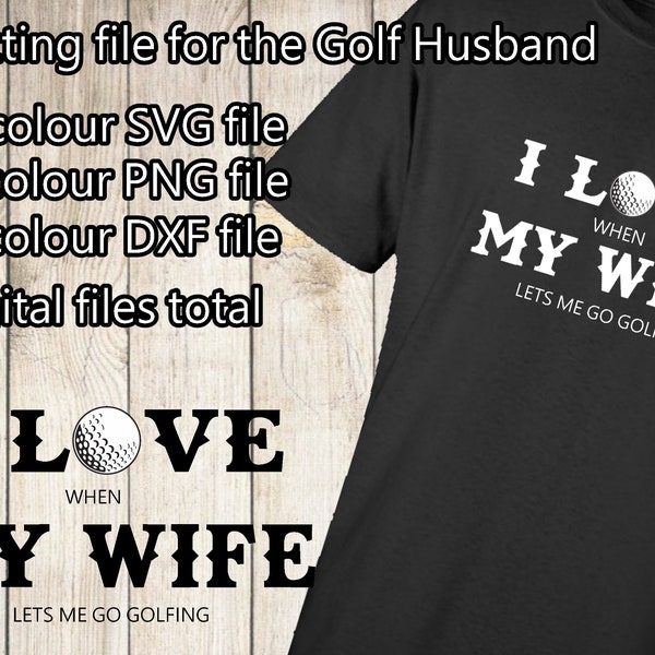 I love my wife golf husband easy cut two layer/colour SVG cutting file or PNG file by Keepsake Expressions